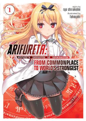 Arifureta: From Commonplace to World's Strongest (Light Novel) Vol. 1 - Ryo Shirakome