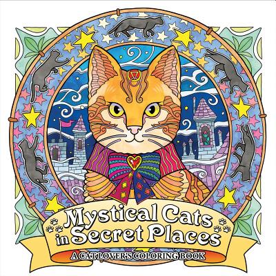 Mystical Cats in Secret Places: A Cat Lover's Coloring Book - Honoel