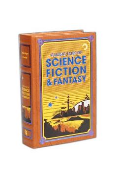 Classic Tales of Science Fiction & Fantasy