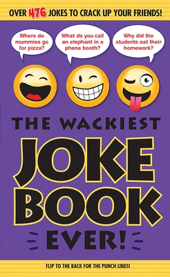 The Wackiest Joke Book Ever! - Editors Of Portable Press