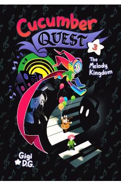 Cucumber Quest: The Melody Kingdom - Gigi D. G.