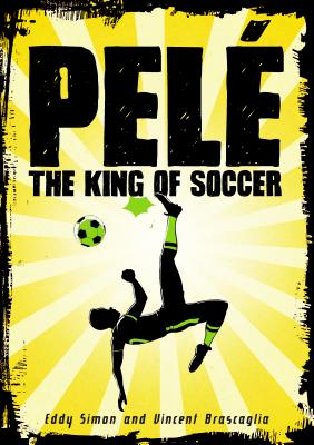 Pel�: The King of Soccer - Eddy Simon