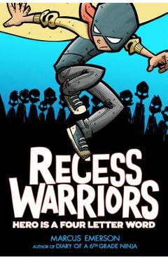 Coperta cărții 'Recess Warriors: Hero Is a Four-Letter Word - Marcus Emerson'