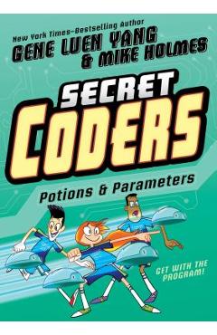 Coperta cărții 'Secret Coders: Potions & Parameters - Gene Luen Yang'