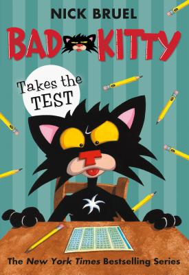 Bad Kitty Takes the Test - Nick Bruel