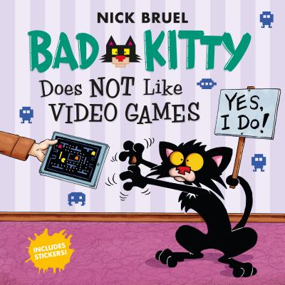Bad Kitty Does Not Like Video Games: Includes Stickers - Nick Bruel