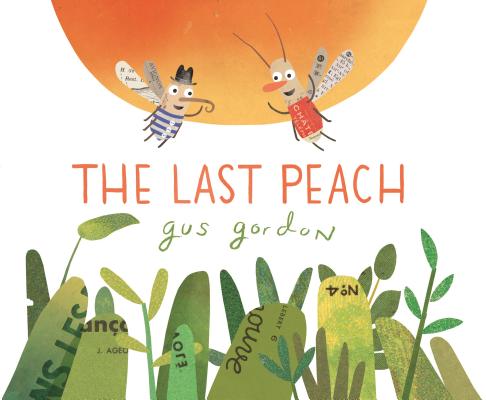 The Last Peach - Gus Gordon