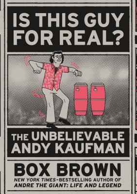 Is This Guy for Real?: The Unbelievable Andy Kaufman - Brian 