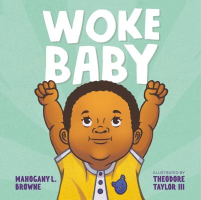 Woke Baby - Mahogany L. Browne