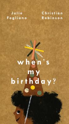 When's My Birthday? - Julie Fogliano