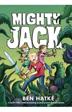 Coperta cărții 'Mighty Jack - Ben Hatke'