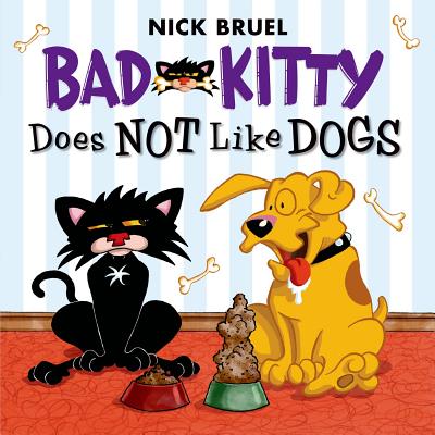 Bad Kitty Does Not Like Dogs - Nick Bruel