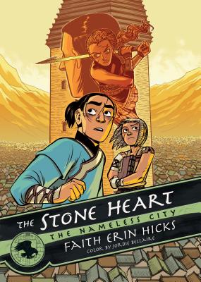 The Nameless City: The Stone Heart - Faith Erin Hicks