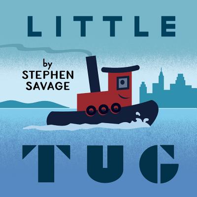 Little Tug - Stephen Savage
