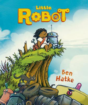 Little Robot - Ben Hatke