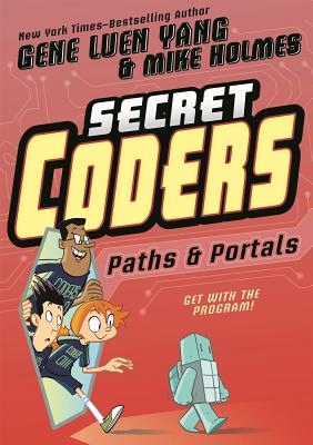 Secret Coders: Paths & Portals - Gene Luen Yang