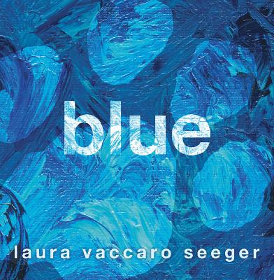 Blue - Laura Vaccaro Seeger