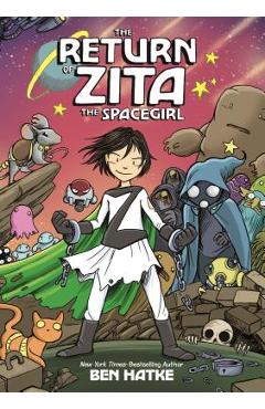 Poza produsului The Return of Zita the Spacegirl - Ben Hatke