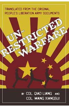 Poza produsului Unrestricted Warfare: China's Master Plan to Destroy America - Qiao Liang
