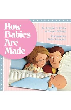 How Babies Are Made - Steven Schepp