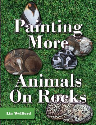 Painting More Animals on Rocks - Lin Wellford