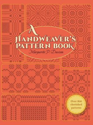 A Handweaver's Pattern Book - Marguerite Porter Davison