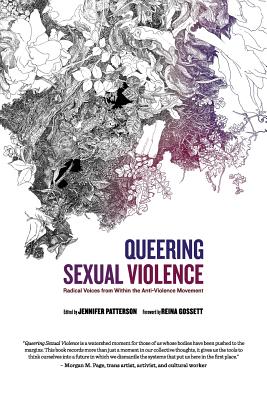 Queering Sexual Violence - Radical Voices from Within the Anti-Violence Movement - Jennifer Patterson