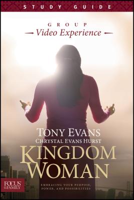 Kingdom Woman, Study Guide: Embracing Your Purpose, Power, and Possibilities - Tony Evans
