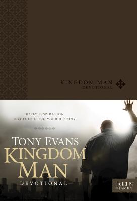 Kingdom Man Devotional: Daily Inspiration for Fulfilling Your Destiny - Tony Evans