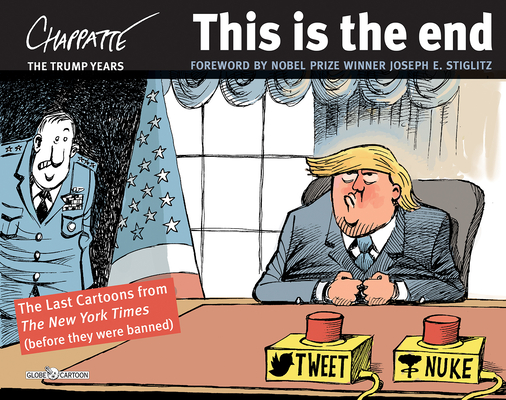 This Is the End: The Last Cartoons from the New York Times - Patrick Chappatte