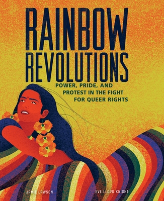 Rainbow Revolutions: Power, Pride, and Protest in the Fight for Queer Rights - Jamie Lawson