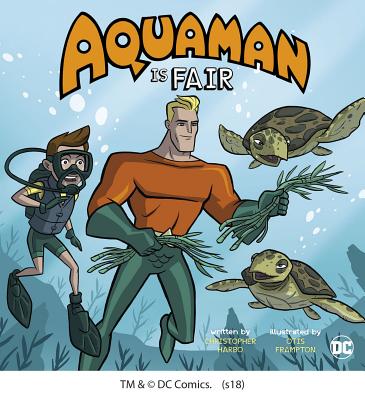 Aquaman Is Fair - Christopher Harbo