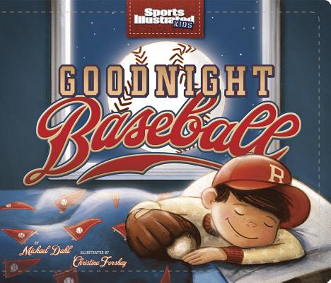 Goodnight Baseball - Michael Dahl