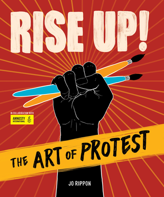 Coperta cărții 'Rise Up! the Art of Protest - Jo Rippon'