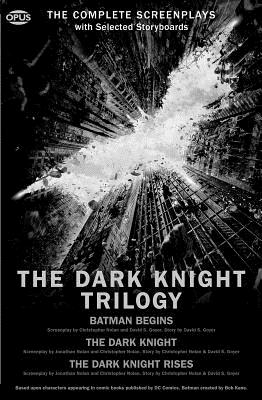 The Dark Knight Trilogy: The Complete Screenplays - Christopher Nolan