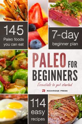 Paleo for Beginners: Essentials to Get Started - John Chatham
