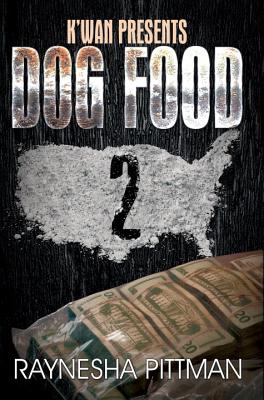 Dog Food 2: K'Wan Presents - Raynesha Pittman
