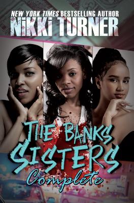 The Banks Sisters Complete - Nikki Turner