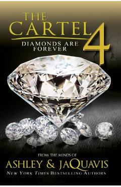 The Cartel 4: Diamonds Are Forever - Ashley & Jaquavis