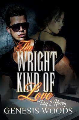 The Wright Kind of Love: Toby and Niecey - Genesis Woods
