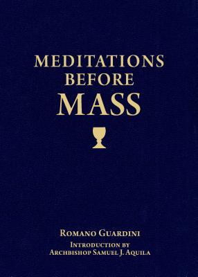 Meditations Before Mass - Fr Romano Guardini