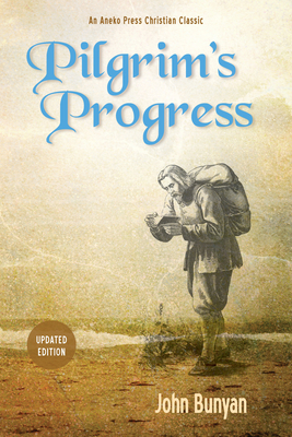 Pilgrim's Progress: Updated, Modern English. More Than 100 Illustrations. - John Bunyan