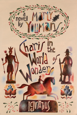Charis in the World of Wonders: A Novel Set in Puritan New England - Marly Youmans