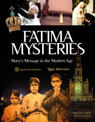Fatima Mysteries: Mary's Message to the Modern Age - Grzegorz Gorny