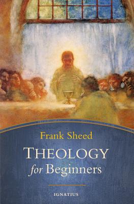 Theology for Beginners - Frank Sheed