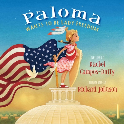 Paloma Wants to Be Lady Freedom - Rachel Campos-duffy