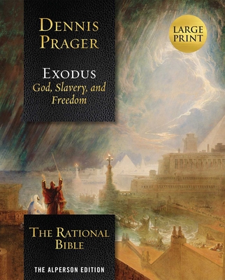 The Rational Bible: Exodus - Dennis Prager