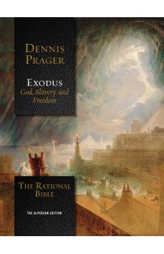 The Rational Bible: Exodus - Dennis Prager
