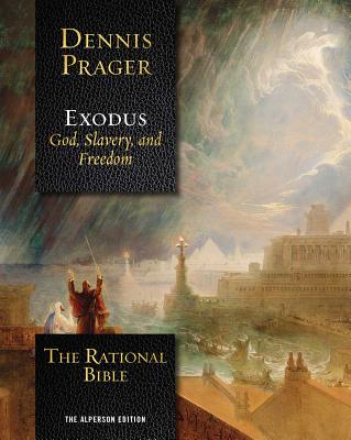 The Rational Bible: Exodus - Dennis Prager