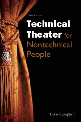 Technical Theater for Nontechnical People - Drew Campbell